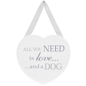 Ivory White Hanging Dog Sign - All You Need Is Love and a Dog