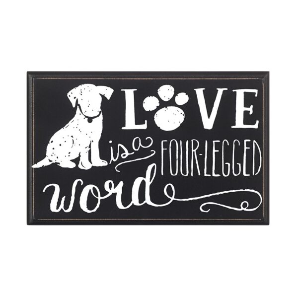 Hanging sign with the words Love Is a Four Legged Word