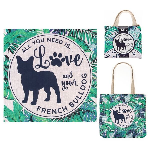 Lisa Pollock All You Need Is Love And Your French Bulldog Eco Reusable Shopping Bag