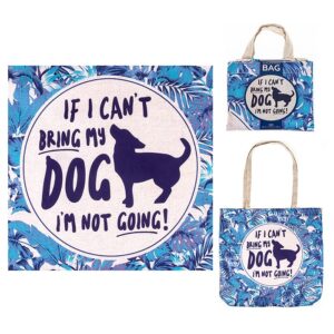 Lisa Pollock If I Can't Bring My Dog I'm Not Going! Eco Reusable Shopping Bag