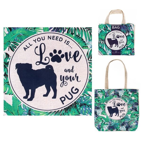 Lisa Pollock All You Need Is Love And Your Pug Eco Reusable Shopping Bag